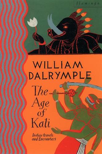 Бумажная книга «The Age of Kali: Travels and Encounters in India», автор Уильям Далримпл - фото №1