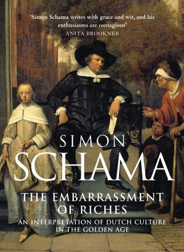 Бумажная книга «The Embarrassment of Riches: An Interpretation of Dutch Culture in the Golden Age», автор Саймон Шама - фото №1