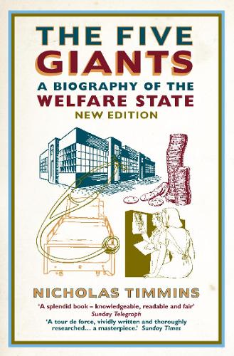 Бумажная книга «The Five Giants: A Biography of the Welfare State», автор Николас Тимминс - фото №1