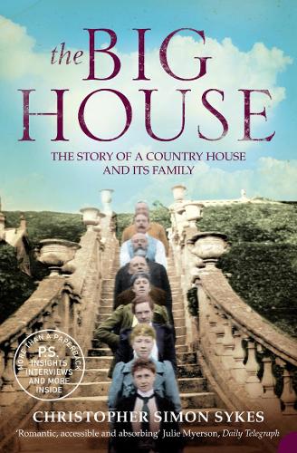 Бумажная книга «The Big House: The Story of a Country House and its Family», автор Кристофер Саймон Сайкс - фото №1