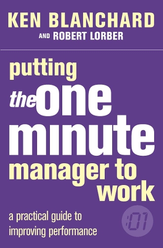Паперова книга «Putting the One Minute Manager to Work», авторів Кеннет Бланшар, Роберт Лорбер - фото №1