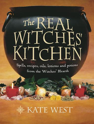 Бумажная книга «The Real Witches’ Kitchen: Spells, Recipes, Oils, Lotions and Potions from the Witches’ Hearth», автор Кейт Уэст - фото №1