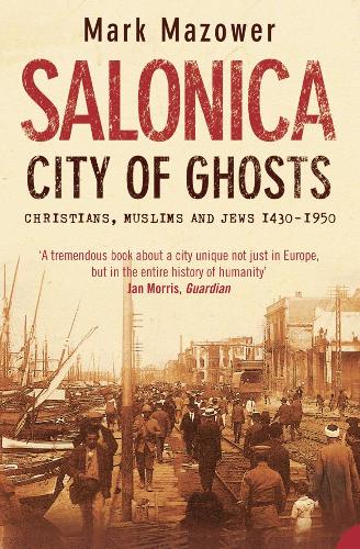 Бумажная книга «Salonica, City of Ghosts: Christians, Muslims and Jews», автор Марк Мазовер - фото №1