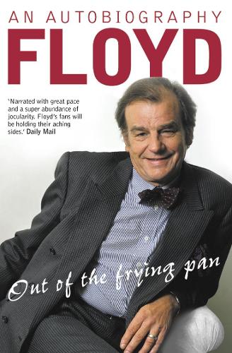 Бумажная книга «Out of the Frying Pan: Scenes from My Life», автор Кит Флойд - фото №1