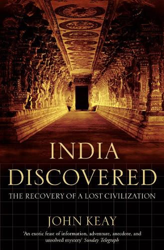 Бумажная книга «India Discovered: The Recovery of a Lost Civilization», автор Джон Кей - фото №1