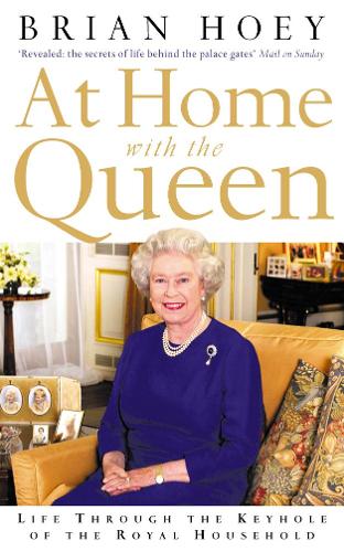 Бумажная книга «At Home with the Queen: Life Through the Keyhole of the Royal Household», автор Брайан Хой - фото №1