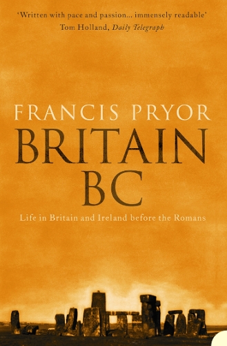 Паперова книга «Britain BC: Life in Britain and Ireland Before the Romans», автор Френсіс Прайор - фото №1