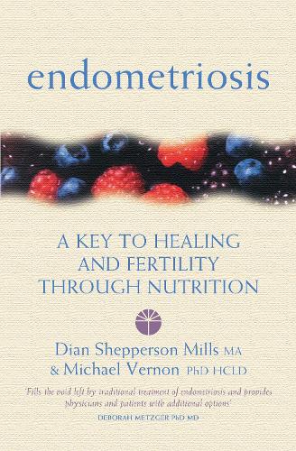 Бумажная книга «Endometriosis: A Key to Healing and Fertility Through Nutrition», авторов Диана Шепперсон Миллс, Майкл Вернон - фото №1