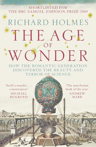 Паперова книга «The Age of Wonder: How the Romantic Generation Discovered the Beauty and Terror of Science», автор Річард Холмс - фото №1