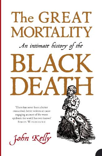 Бумажная книга «The Great Mortality: An Intimate History of the Black Death», автор Джон Келли - фото №1