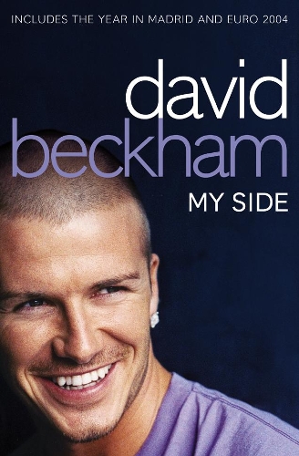 Бумажная книга «David Beckham: My Side», автор Дэвид Бекхэм - фото №1