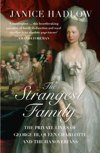 Paper book «The Strangest Family: The Private Lives of George III, Queen Charlotte and the Hanoverians», author Janice Hadlow - фото №1