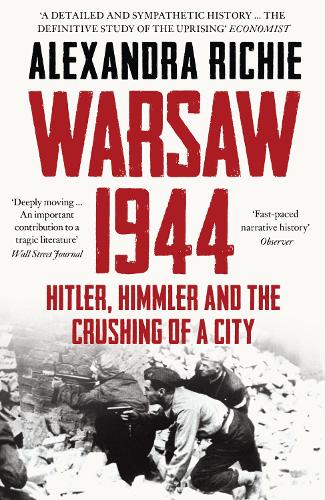 Бумажная книга «Warsaw 1944: Hitler, Himmler and the Crushing of a City», автор Александра Ричи - фото №1