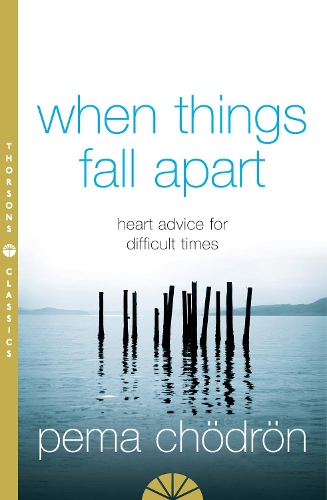 Бумажная книга «When Things Fall Apart: Heart Advice for Difficult Times», автор Пема Чодрон - фото №1
