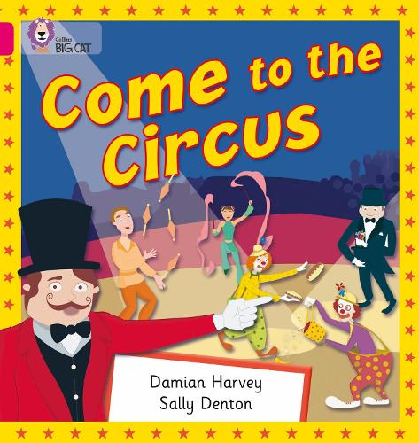 Бумажная книга «Come to the Circus: Band 01b/Pink B», автор Дэмиан Харви - фото №1