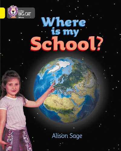 Бумажная книга «Where is my School?: Band 03/Yellow», автор Элисон Сейдж - фото №1