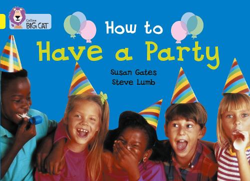 Бумажная книга «How to Have a Party: Band 03/Yellow», автор Сьюзен Гейтс - фото №1