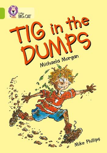 Паперова книга «Tig in the Dumps: Band 11/Lime», авторів Мікаела Морган, Майк Філліпс - фото №1