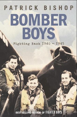 Бумажная книга «Bomber Boys: Fighting Back 1940–1945», автор Патрик Бишоп - фото №1