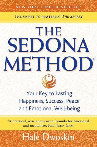 Бумажная книга «The Sedona Method: Your Key to Lasting Happiness, Success, Peace and Emotional Well-Being», автор Хейл Двоскин - фото №1