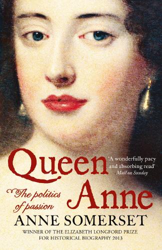 Паперова книга «Queen Anne: The Politics of Passion», автор Енн Сомерсет - фото №1