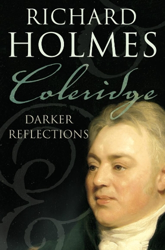 Паперова книга «Coleridge: Darker Reflections», автор Річард Холмс - фото №1