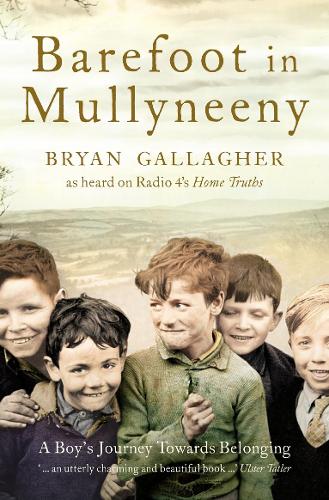 Бумажная книга «Barefoot in Mullyneeny: A Boy’s Journey Towards Belonging», автор Брайан Галлахер - фото №1
