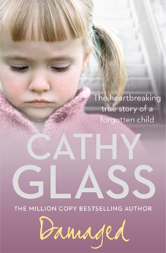 Бумажная книга «Damaged: The Heartbreaking True Story of a Forgotten Child», автор Кэти Гласс - фото №1