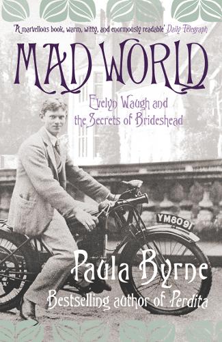 Паперова книга «Mad World: Evelyn Waugh and the Secrets of Brideshead», автор Пола Бірн - фото №1