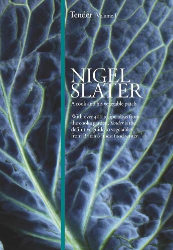 Паперова книга «Tender: Volume I, a Cook and His Vegetable Patch», автор Найджел Слейтер - фото №1