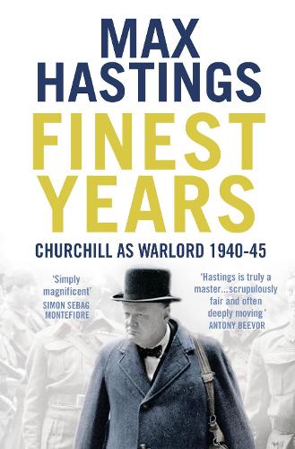Бумажная книга «Finest Years: Churchill as Warlord 1940–45», автор Макс Гастингс - фото №1