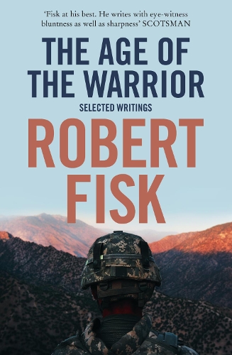 Бумажная книга «The Age of the Warrior: Selected Writings», автор Роберт Фиск - фото №1