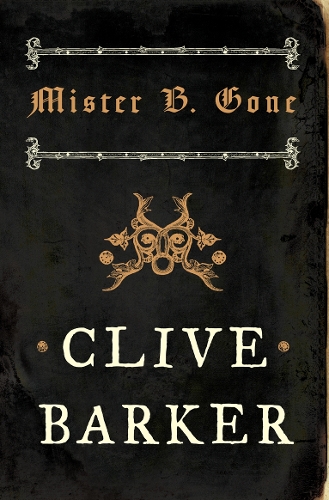 Бумажная книга «Mister B. Gone», автор Клайв Баркер - фото №1