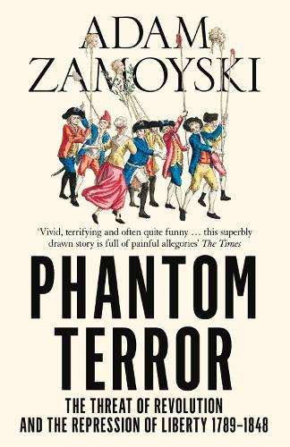 Бумажная книга «Phantom Terror: The Threat of Revolution and the Repression of Liberty 1789-1848», автор Адам Замойски - фото №1