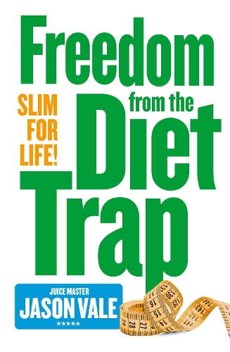 Паперова книга «Freedom from the Diet Trap: Slim for Life», автор Джейсон Вейл - фото №1