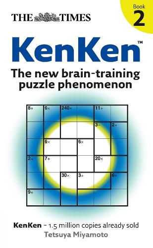 Бумажная книга «The Times: KenKen Book 2: The New Brain-Training Puzzle Phenomenon», автор Тэцуя Миямото - фото №1