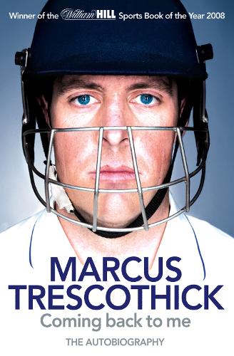 Бумажная книга «Coming Back To Me: The Autobiography of Marcus Trescothick», автор Маркус Трескотик - фото №1