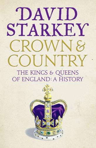 Бумажная книга «Crown and Country: A History of England Through the Monarchy», автор Дэвид Старки - фото №1