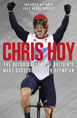 Паперова книга «Chris Hoy: The Autobiography», автор Сер Кріс Хой - фото №1