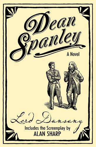 Паперова книга «Dean Spanley: The Novel», автор Лорд Дансані - фото №1