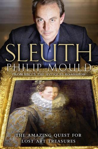Бумажная книга «Sleuth: The Amazing Quest for Lost Art Treasures», автор Филипп Моулд - фото №1
