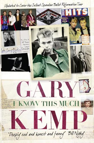 Бумажная книга «I Know This Much: From Soho to Spandau», автор Гэри Кемп - фото №1