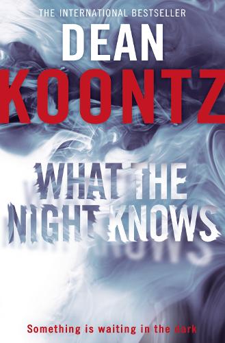 Паперова книга «What the Night Knows», автор Дін Кунц - фото №1