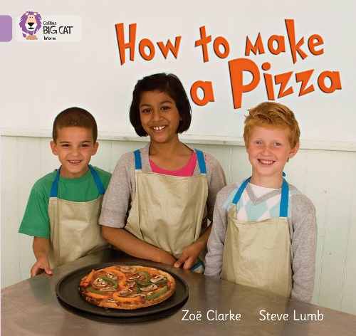Паперова книга «How to Make a Pizza: Band 00/Lilac», авторів Стів Ламб, Зої Кларк - фото №1