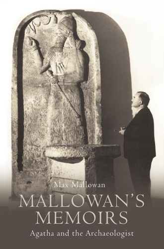 Бумажная книга «Mallowan’s Memoirs: Agatha and the Archaeologist», автор Макс Маллоуэн - фото №1
