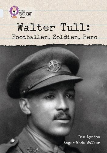 Паперова книга «Walter Tull: Footballer, Soldier, Hero: Band 17/Diamond», автор Ден Ліндон - фото №1