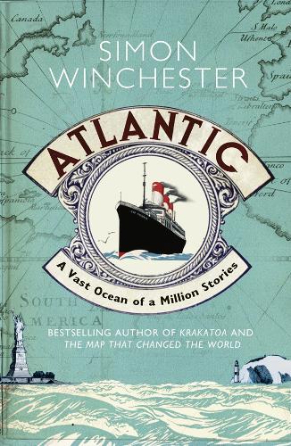 Паперова книга «Atlantic: A Vast Ocean of a Million Stories», автор Саймон Вінчестер - фото №1