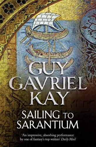 Паперова книга «Sailing to Sarantium», автор Ґай Ґевріел Кей - фото №1