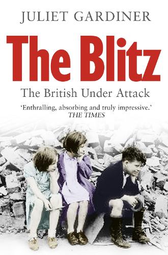 Паперова книга «The Blitz: The British Under Attack», автор Джульєт Гардінер - фото №1