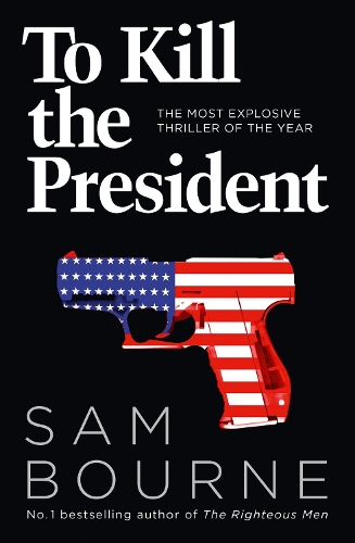 Бумажная книга «To Kill the President», автор Сэм Борн - фото №1